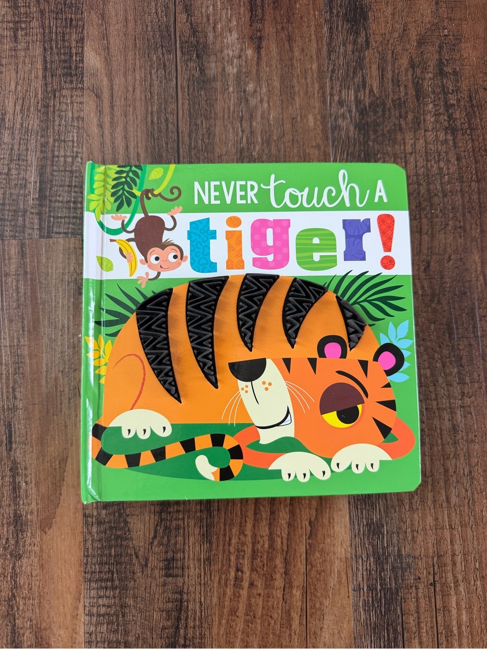 Never Touch a Tiger! - Bright Orange Kids Board Book